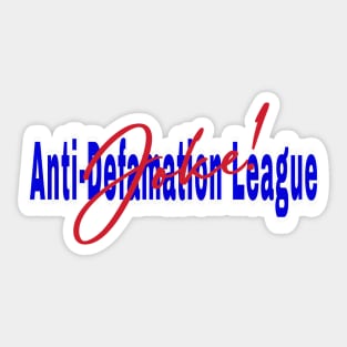 Anti-Defamation League (Is A) Joke! - Front Sticker